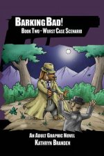 Barking Bad!: Book II - WURST CASE SCENARIO