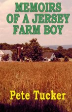 Memoirs of a Jersey Farm Boy