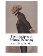 The Principles of Political Economy: John Stuart Mill