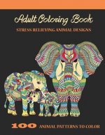 Adult Coloring Book: Stress Relieving Animal Designs