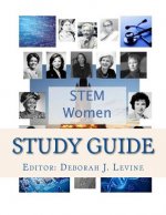 STEM Women Study Guide: Women GroundBreakers in STEM