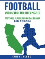 Football Word Search & Other Puzzles - Book 2: Football Players from California 1991-2014