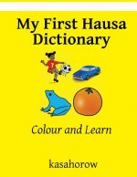 My First Hausa Dictionary: Colour and Learn