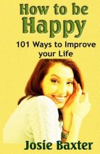 How to be Happy