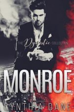 Monroe: The Dynastic Collection: Alpha Billionaire Romance