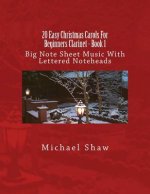 20 Easy Christmas Carols For Beginners Clarinet - Book 1