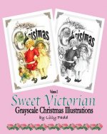 Sweet Victorian: Grayscale Christmas Illustrations
