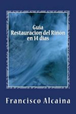 Guia Restauracion del Ri?on en 14 dias