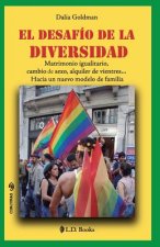 El desafío de la diversidad: Matrimonio igualitario, cambio de sexo, alquiler de vientres... Hacia un nuevo modelo de familia