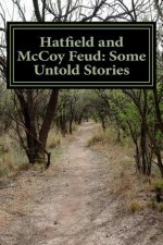 Hatfield and McCoy Feud: Some Untold Stories