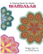 Mandala: Adult Coloring Book: Mandala: Coloring For Relax