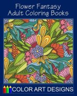 Flower Fantasy: Adult Coloring Books