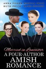 Married in Lancaster A Four-Author Amish Romance