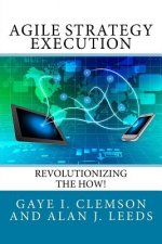 Agile Strategy Execution: Revolutionizing the How!