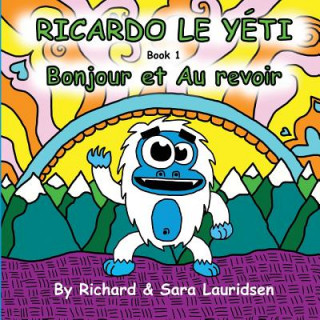 Ricardo le Yeti: Bonjour et Au revoir