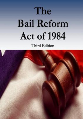 The Bail Reform Act of 1984