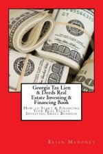 Georgia Tax Lien & Deeds Real Estate Investing & Financing Book