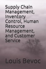 Supply Chain Management, Inventory Control, Human Resource Management, and Customer service