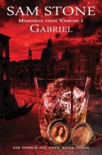 Gabriel: Memoiren eines Vampirs