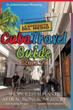 Cuba Travel Guide 2017: Shops, Restaurants, Attractions and Nightlife