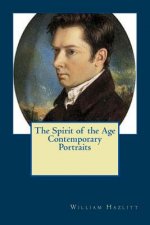 The Spirit of the Age Contemporary Portraits