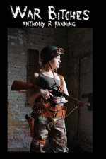 War Bitches: The Cyclone Wars: War Bitches