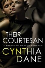 Their Courtesan: A Billionaire Menage Romance