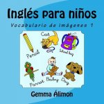 Inglés para ni?os: Vocabulario de imágenes 1