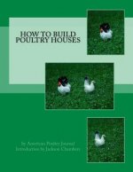 How To Build Poultry Houses