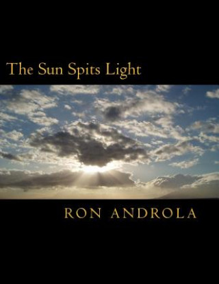The Sun Spits Light