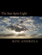 The Sun Spits Light
