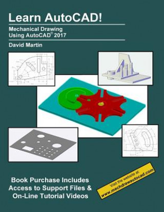 Learn AutoCAD!: Mechanical Drawing Using AutoCAD(R) 2017