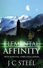 Elemental Affinity: With survival come challenges