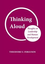 Thinking Aloud: Thoughts on Leadership and Human Development
