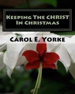 Keeping the CHRIST in Christmas: Am Adult Coloring Book