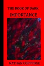 The Book of Dark Importance: A Chaotic Novella in Verse