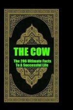 The COW: The 286 Ultimate Facts To A Successful Life