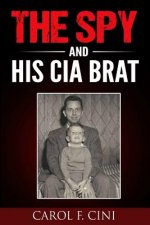 The Spy and His CIA Brat