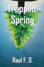 Trapped: Spring