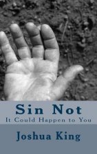 Sin Not: It Could Happen to You