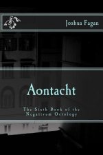 Aontacht: The Sixth Book of the Negativum Octology