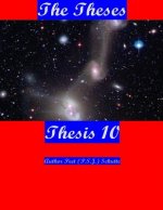 The Theses Thesis 10: The Theses as Thesis 10