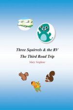 Three Squirrels and the RV - The Third Road Trip (California)