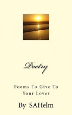 Poetry: Poems to Give to your Lover