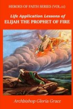 Elijah the Prophet of Fire