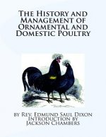 The History and Management of Ornamental and Domestic Poultry