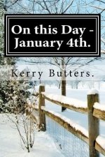 On this Day - January 4th.