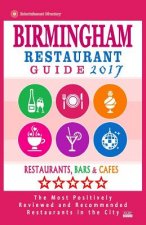 Birmingham Restaurant Guide 2017: Best Rated Restaurants in Birmingham, United Kingdom - 500 Restaurants, Bars and Cafés recommended for Visitors, 201