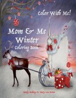 Color With Me! Mom & Me Coloring Book: Winter