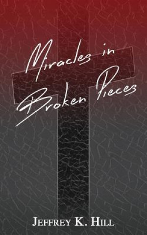 Miracles in Broken Pieces